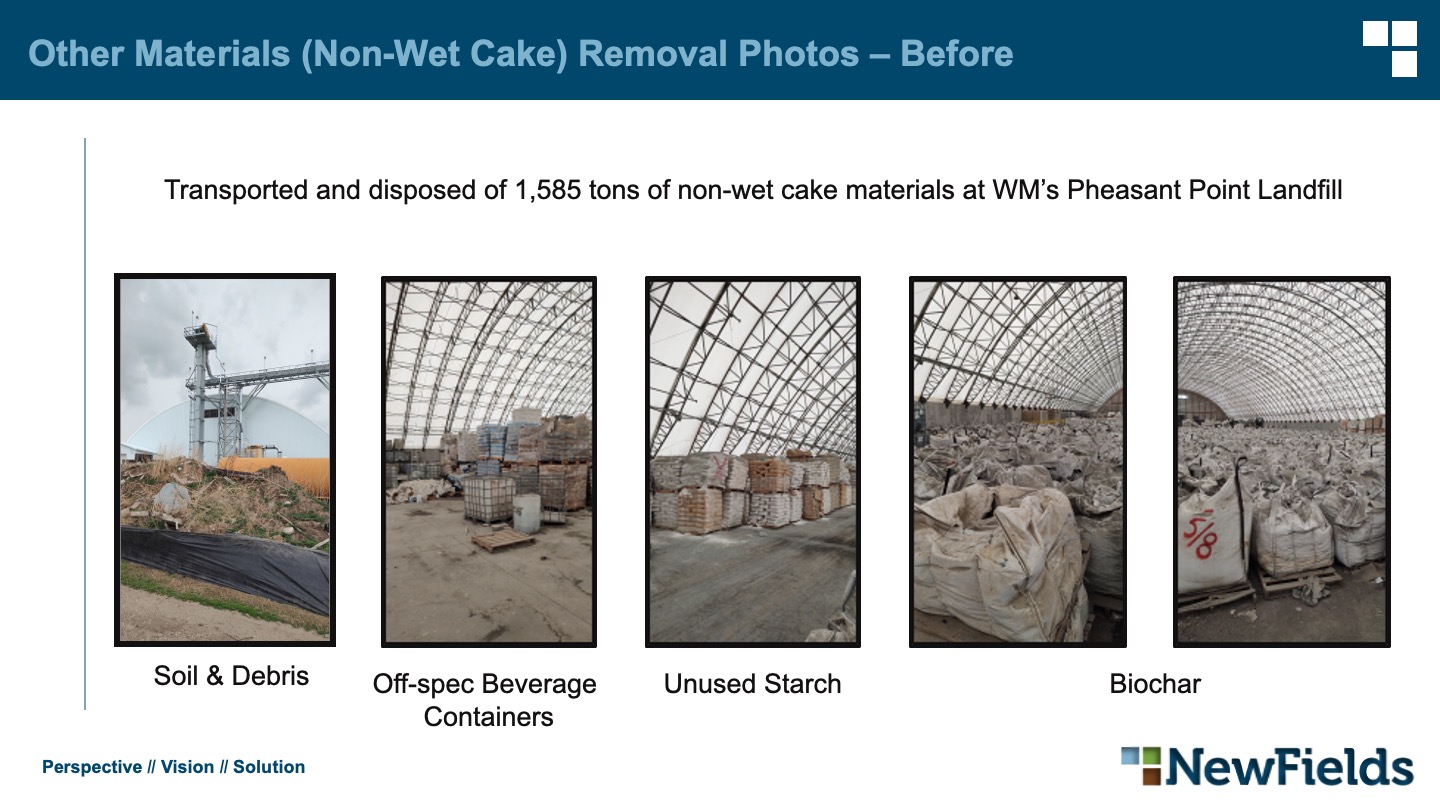 Other Materials (Non-Wet Cake) Removal Photos – Before Transported and disposed of 1,585 tons of non-wet cake materials at WM’s Pheasant Point Landfill